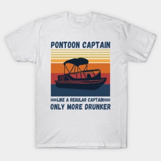 Pontoon Captain Like A regular Captain Only More Drunker T-Shirt